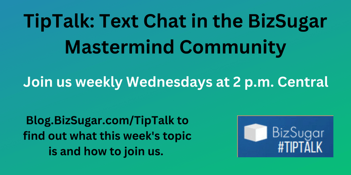 TipTalk: Weekly Text Chats in the BizSugar Mastermind Community